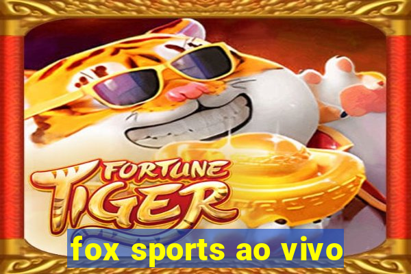 fox sports ao vivo